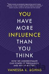 You Have More Influence Than You Think