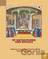 Of Knyghthode and Bataile