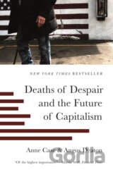 Deaths of Despair and the Future of Capitalism