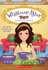 Good as Gold (Whatever After #14)