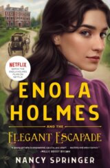 Enola Holmes and the Elegant Escapade