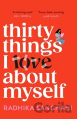 Thirty Things I Love About Myself