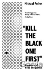"Kill The Black One First"