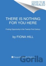 There Is Nothing for You Here