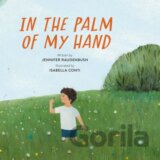 In the Palm of My Hand
