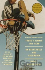There's Always This Year: On Basketball and Ascension