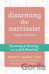 Disarming the Narcissist, Third Edition