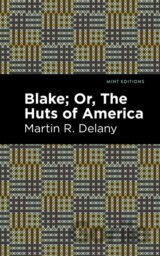 Blake; Or, The Huts of America