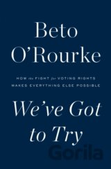 We've Got to Try