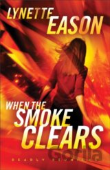 When the Smoke Clears – A Novel