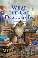 What the Cat Dragged In