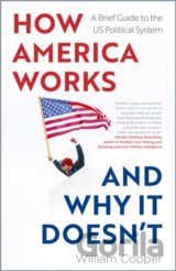 How America Works ... and Why It Doesnt
