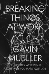 Breaking Things at Work
