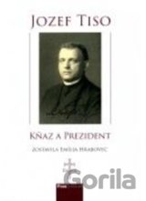 Jozef Tiso - kňaz a prezident