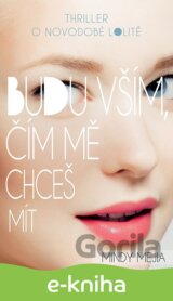 Budu vším, čím mě chceš mít