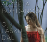 O lásku dál (Alžběta Bohdanová) [CD]