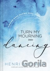 Turn My Mourning into Dancing