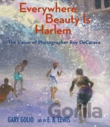 Everywhere Beauty Is Harlem
