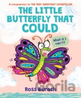 The Little Butterfly That Could (A Very Impatient Caterpillar Book)