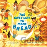 The Only Way to Make Bread