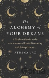 The Alchemy of Your Dreams