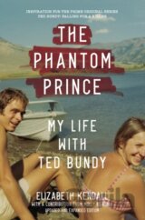 The Phantom Prince: My Life with Ted Bundy, Updated and Expanded Edition