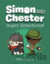 Super Detectives (Simon and Chester Book #1)