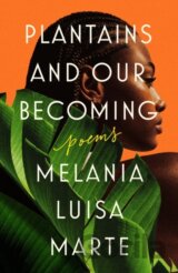 Plantains And Our Becoming