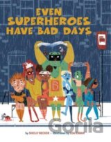 Even Superheroes Have Bad Days
