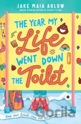 The Year My Life Went Down the Toilet