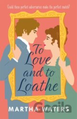 To Love and to Loathe