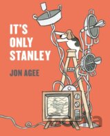 It's Only Stanley