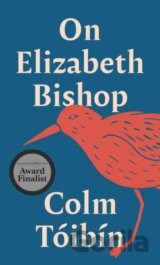 On Elizabeth Bishop