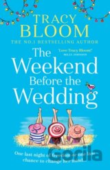 The Weekend Before the Wedding