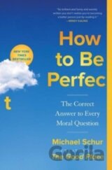How to Be Perfect