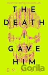 The Death I Gave Him