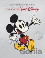 The Art of Walt Disney: From Mickey Mouse to the Magic Kingdoms and Beyond (Disney 100 Celebration Edition)