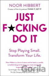 Just F*cking Do It