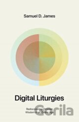Digital Liturgies
