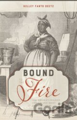 Bound to the Fire