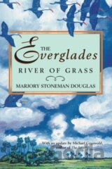 The Everglades: River of Grass