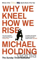 Why We Kneel How We Rise