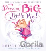 Dream Big, Little Pig!