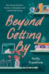 Beyond Getting By