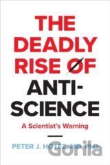 The Deadly Rise of Anti-science