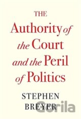 The Authority of the Court and the Peril of Politics