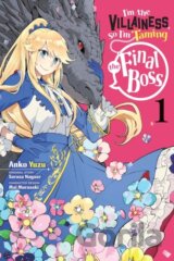 I'm the Villainess, So I'm Taming the Final Boss, Vol. 1 (manga)