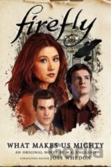 Firefly - What Makes Us Mighty
