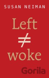 Left Is Not Woke