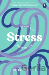 The Seven-Day Stress Prescription